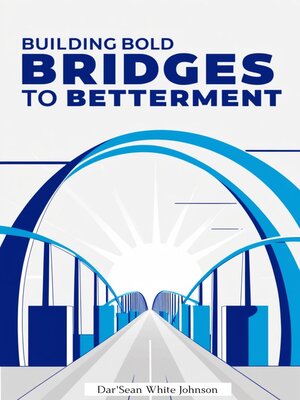 cover image of Building Bold Bridges to Betterment